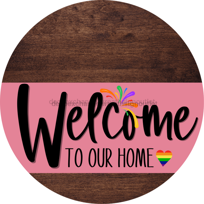 Welcome To Our Home Sign Pride Pink Stripe Wood Grain Decoe-3931-Dh 18 Round