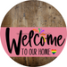 Welcome To Our Home Sign Pride Pink Stripe Wood Grain Decoe-3932-Dh 18 Round