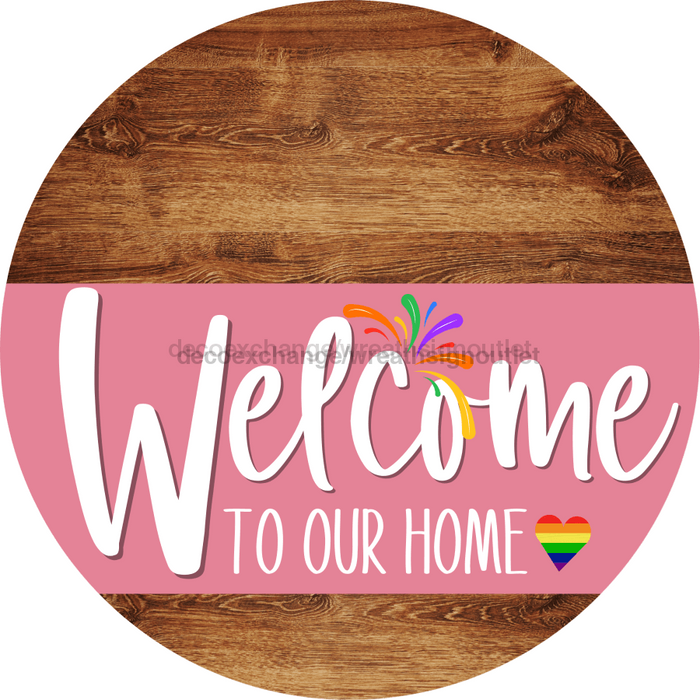 Welcome To Our Home Sign Pride Pink Stripe Wood Grain Decoe-3940-Dh 18 Round