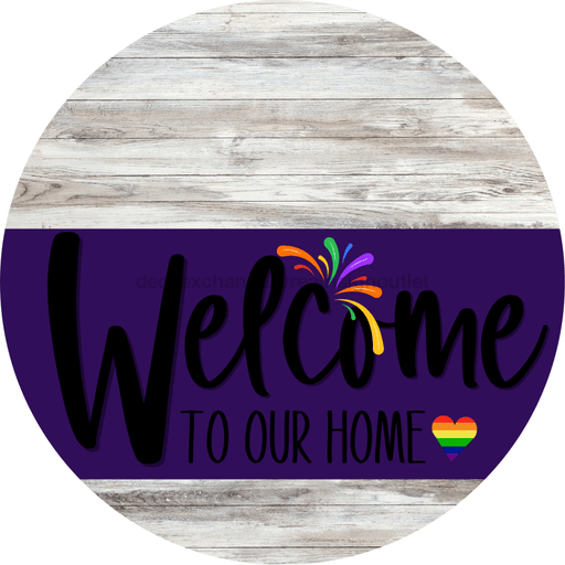 Welcome To Our Home Sign Pride Purple Stripe White Wash Decoe-3957-Dh 18 Wood Round