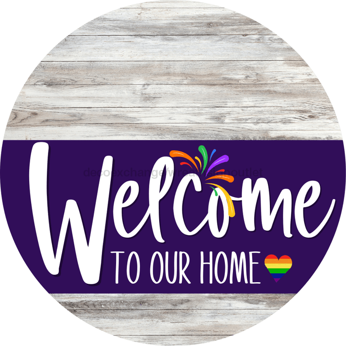Welcome To Our Home Sign Pride Purple Stripe White Wash Decoe-3967-Dh 18 Wood Round