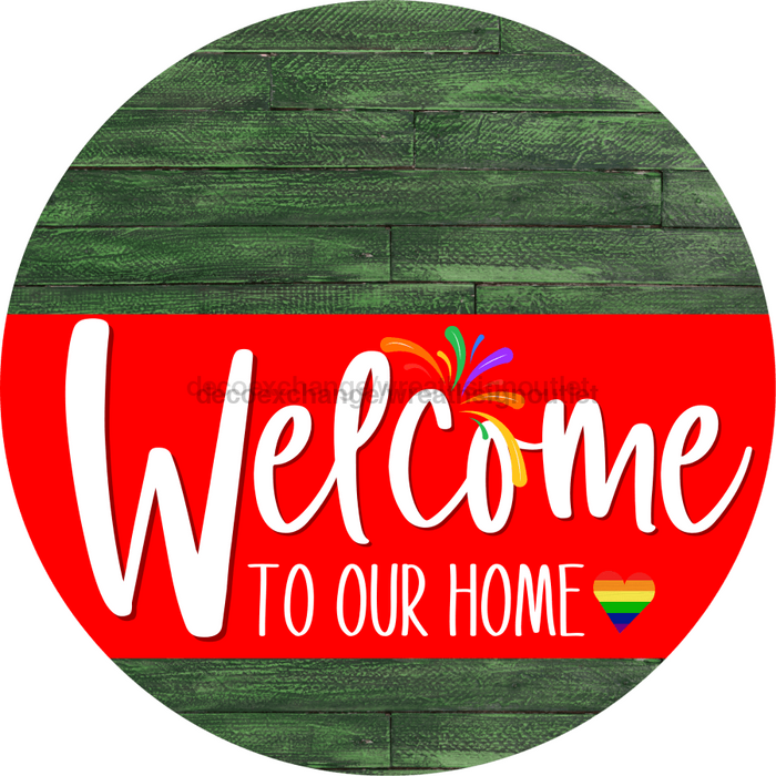 Welcome To Our Home Sign Pride Red Stripe Green Stain Decoe-3908-Dh 18 Wood Round