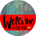 Welcome To Our Home Sign Pride Red Stripe Petina Look Decoe-3894-Dh 18 Wood Round