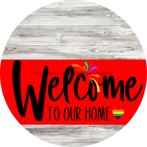 Welcome To Our Home Sign Pride Red Stripe White Wash Decoe-3897-Dh 18 Wood Round