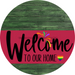 Welcome To Our Home Sign Pride Viva Magenta Stripe Green Stain Decoe-3978-Dh 18 Wood Round