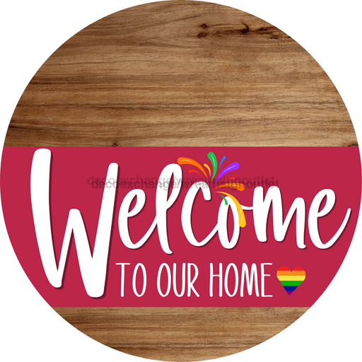 Welcome To Our Home Sign Pride Viva Magenta Stripe Wood Grain Decoe-3979-Dh 18 Round