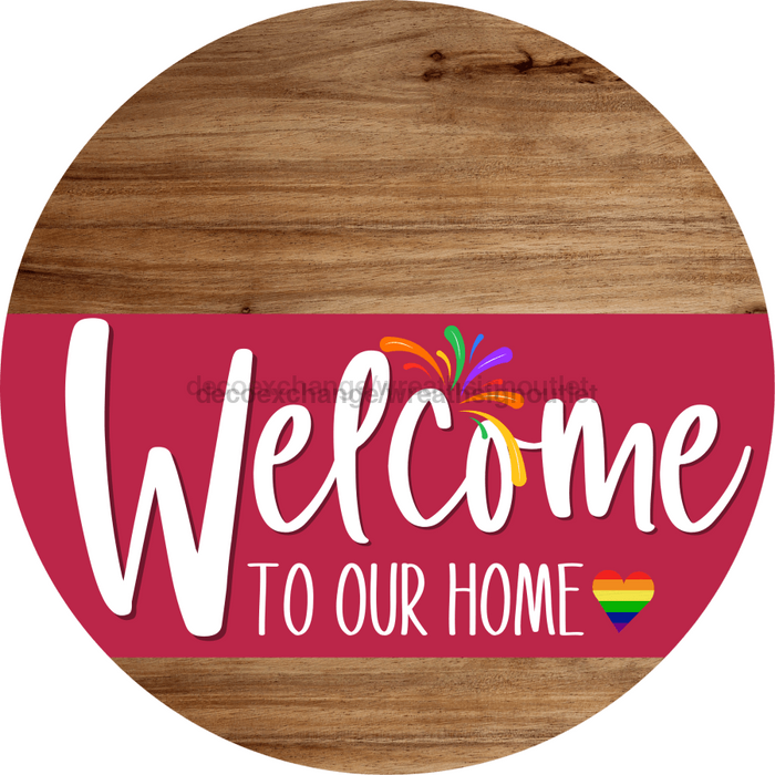 Welcome To Our Home Sign Pride Viva Magenta Stripe Wood Grain Decoe-3979-Dh 18 Round