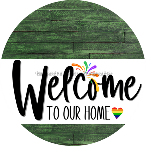 Welcome To Our Home Sign Pride White Stripe Green Stain Decoe-3858-Dh 18 Wood Round