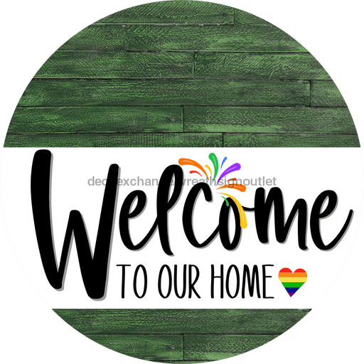 Welcome To Our Home Sign Pride White Stripe Green Stain Decoe-3858-Dh 18 Wood Round