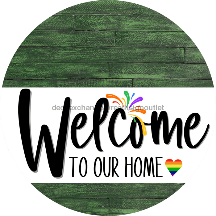 Welcome To Our Home Sign Pride White Stripe Green Stain Decoe-3858-Dh 18 Wood Round