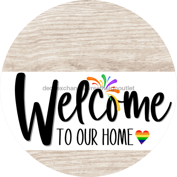 Welcome To Our Home Sign Pride White Stripe Wash Decoe-3856-Dh 18 Wood Round