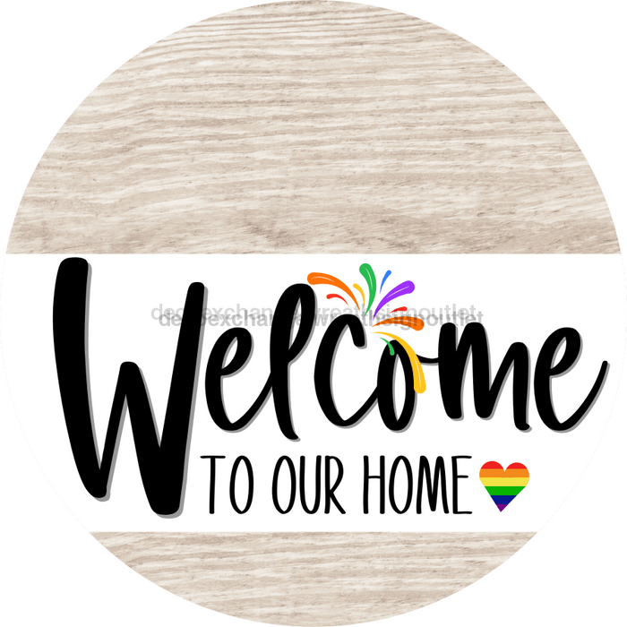 Welcome To Our Home Sign Pride White Stripe Wash Decoe-3856-Dh 18 Wood Round
