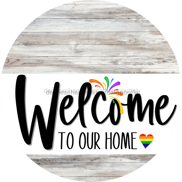 Welcome To Our Home Sign Pride White Stripe Wash Decoe-3857-Dh 18 Wood Round
