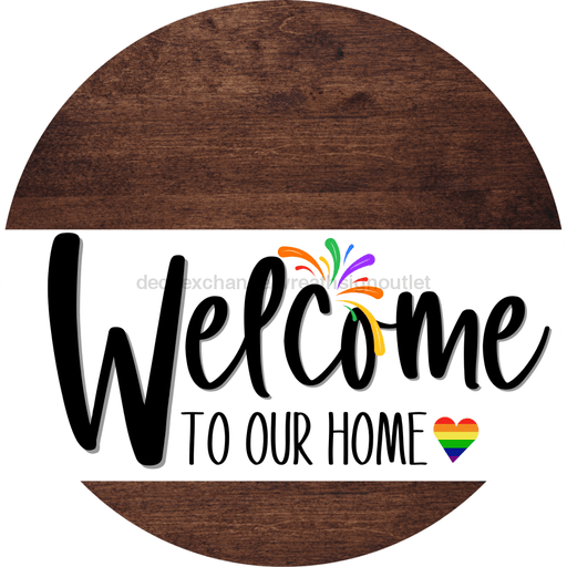 Welcome To Our Home Sign Pride White Stripe Wood Grain Decoe-3851-Dh 18 Round