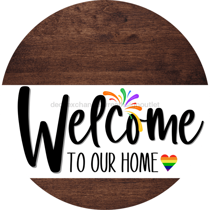 Welcome To Our Home Sign Pride White Stripe Wood Grain Decoe-3851-Dh 18 Round