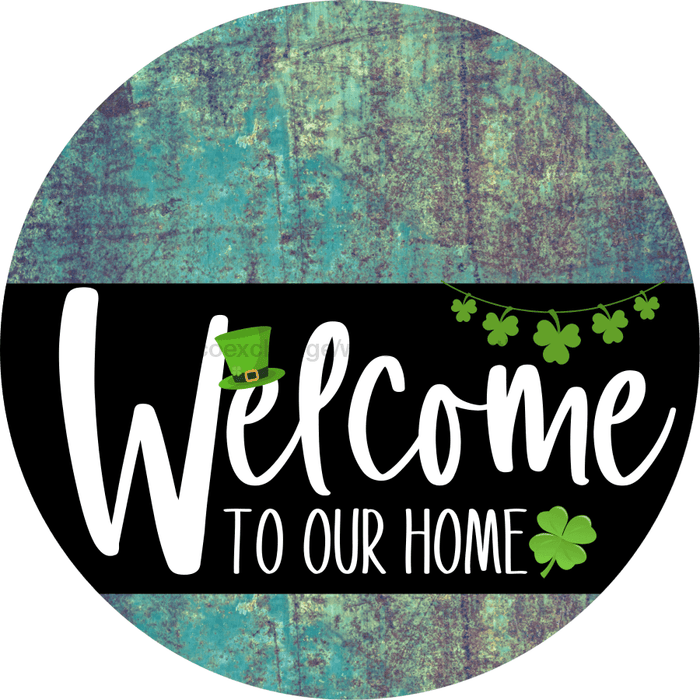 Welcome To Our Home Sign St Patricks Day Black Stripe Petina Look Decoe-3388-Dh 18 Wood Round