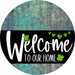 Welcome To Our Home Sign St Patricks Day Black Stripe Petina Look Decoe-3388-Dh 18 Wood Round