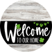 Welcome To Our Home Sign St Patricks Day Black Stripe White Wash Decoe-3391-Dh 18 Wood Round