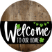 Welcome To Our Home Sign St Patricks Day Black Stripe Wood Grain Decoe-3386-Dh 18 Round