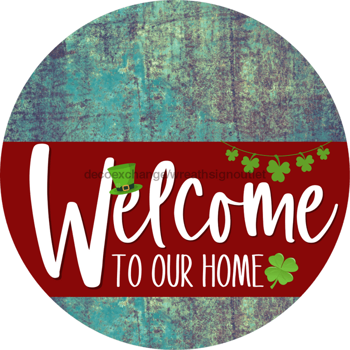 Welcome To Our Home Sign St Patricks Day Dark Red Stripe Petina Look Decoe-3315-Dh 18 Wood Round