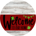 Welcome To Our Home Sign St Patricks Day Dark Red Stripe White Wash Decoe-3308-Dh 18 Wood Round