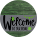Welcome To Our Home Sign St Patricks Day Gray Stripe Green Stain Decoe-3269-Dh 18 Wood Round