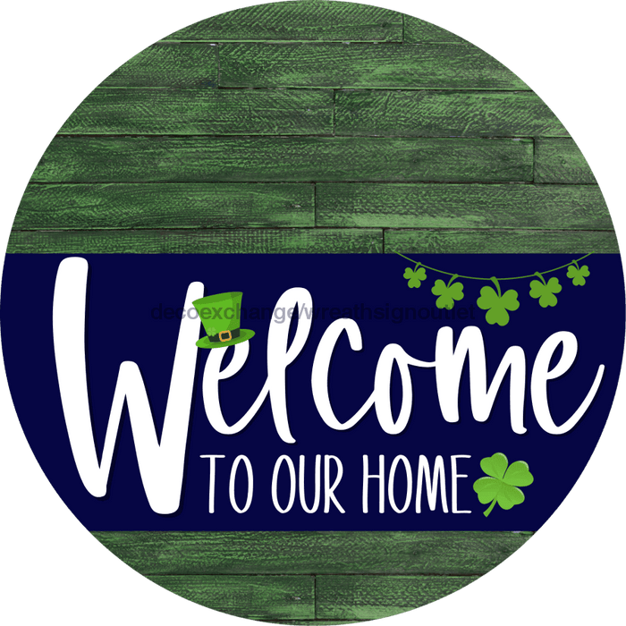 Welcome To Our Home Sign St Patricks Day Navy Stripe Green Stain Decoe-3259-Dh 18 Wood Round