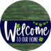 Welcome To Our Home Sign St Patricks Day Navy Stripe Green Stain Decoe-3259-Dh 18 Wood Round