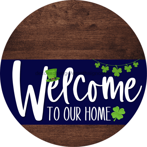 Welcome To Our Home Sign St Patricks Day Navy Stripe Wood Grain Decoe-3252-Dh 18 Round