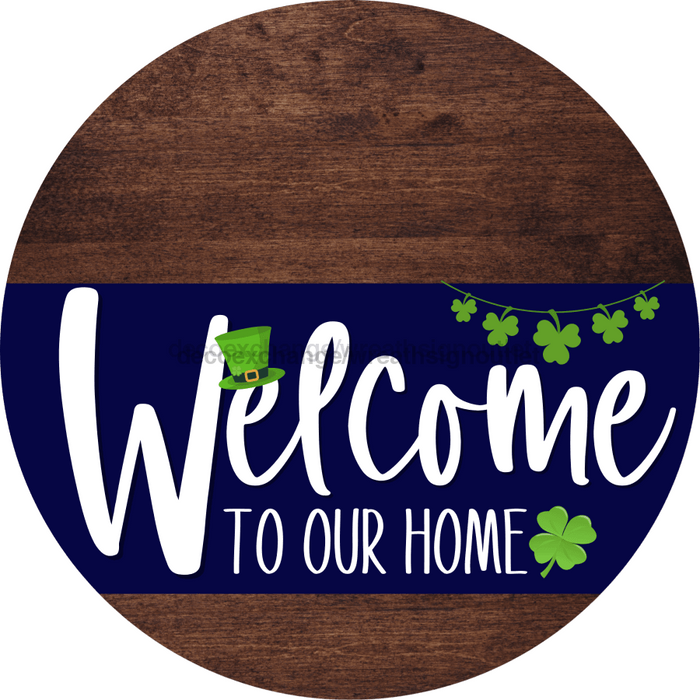 Welcome To Our Home Sign St Patricks Day Navy Stripe Wood Grain Decoe-3252-Dh 18 Round