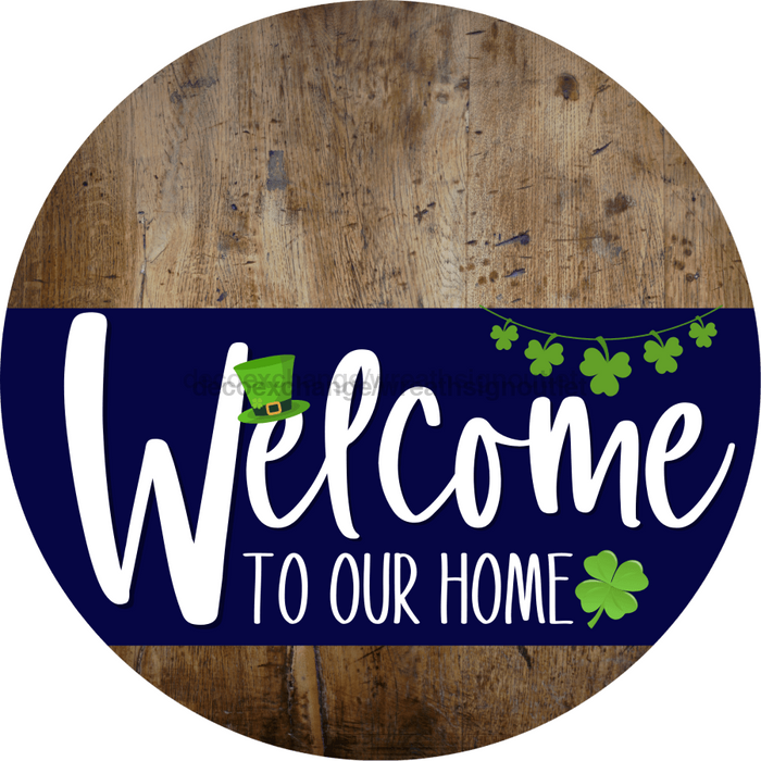 Welcome To Our Home Sign St Patricks Day Navy Stripe Wood Grain Decoe-3253-Dh 18 Round