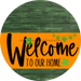 Welcome To Our Home Sign St Patricks Day Orange Stripe Green Stain Decoe-3381-Dh 18 Wood Round