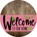 Welcome To Our Home Sign St Patricks Day Pink Stripe Wood Grain Decoe-3323-Dh 18 Round