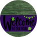 Welcome To Our Home Sign St Patricks Day Purple Stripe Green Stain Decoe-3350-Dh 18 Wood Round