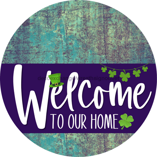 Welcome To Our Home Sign St Patricks Day Purple Stripe Petina Look Decoe-3356-Dh 18 Wood Round