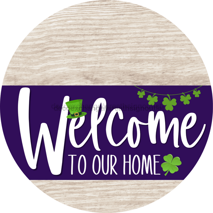Welcome To Our Home Sign St Patricks Day Purple Stripe White Wash Decoe-3358-Dh 18 Wood Round