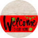 Welcome To Our Home Sign St Patricks Day Red Stripe White Wash Decoe-3287-Dh 18 Wood Round