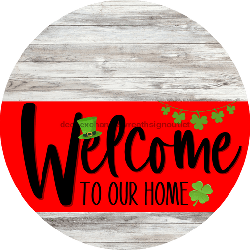 Welcome To Our Home Sign St Patricks Day Red Stripe White Wash Decoe-3288-Dh 18 Wood Round