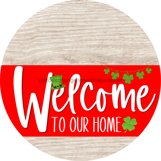 Welcome To Our Home Sign St Patricks Day Red Stripe White Wash Decoe-3297-Dh 18 Wood Round