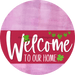 Welcome To Our Home Sign St Patricks Day Viva Magenta Stripe Pink Stain Decoe-3377-Dh 18 Wood Round