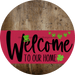 Welcome To Our Home Sign St Patricks Day Viva Magenta Stripe Wood Grain Decoe-3364-Dh 18 Round