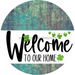 Welcome To Our Home Sign St Patricks Day White Stripe Petina Look Decoe-3245-Dh 18 Wood Round