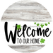 Welcome To Our Home Sign St Patricks Day White Stripe Wash Decoe-3248-Dh 18 Wood Round