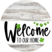 Welcome To Our Home Sign St Patricks Day White Stripe Wash Decoe-3248-Dh 18 Wood Round