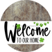 Welcome To Our Home Sign St Patricks Day White Stripe Wood Grain Decoe-3244-Dh 18 Round