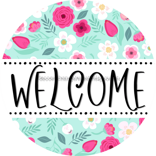 Welcome Wreath Sign, Spring Floral Wreath, DECOE-4106-B, 8 metal Round