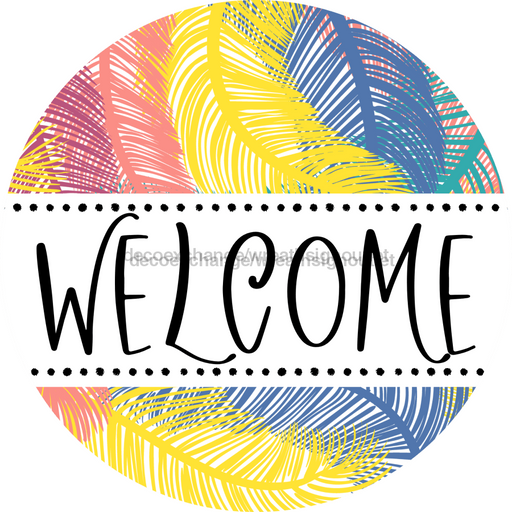 Welcome Wreath Sign, Spring Floral Wreath, DECOE-4113-A, 11.75 metal Round