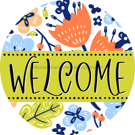 Welcome Wreath Sign, Spring Floral Wreath, DECOE-4119-A, 11.75 metal Round
