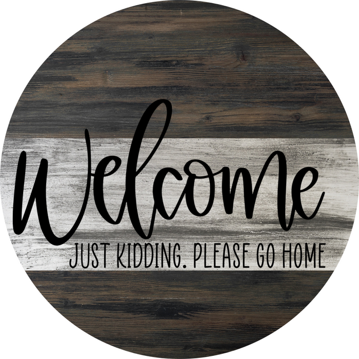 Wreath Sign, Sarcastic Sign, Please Go Home, Round Sign, DECOE-452, DecoExchange, Sign For Wreath