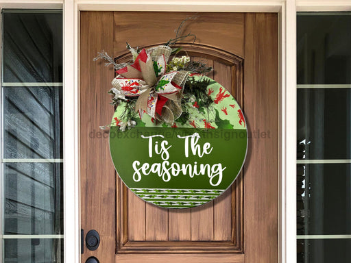 Wreath Sign Cajun Christmas Tis The Seasoning Welcome Gift Decoe-2635 For Round Decoexchange